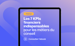 Fr les 7 kpis financiers indispensables pour les métiers du conseil