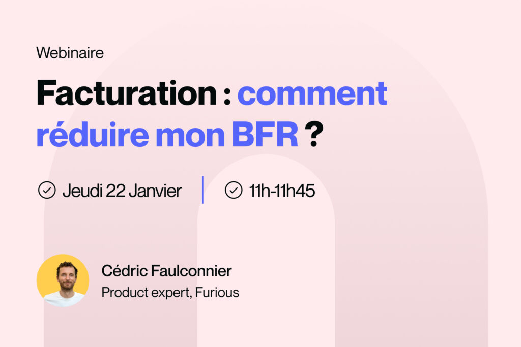 Facturation comment réduire mon BFR _