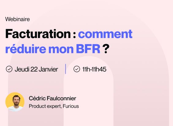 Facturation comment réduire mon BFR _