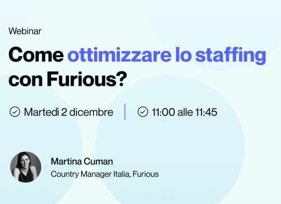Vignette - Come ottimizzare lo staffing con Furious_