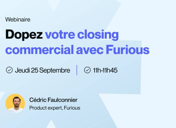 Vignette - Dopez votre closing commercial avec Furious